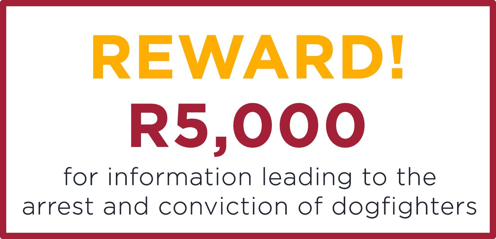 Cape of Good Hope SPCA - Dog Fighting is a Crime 2022 Reward